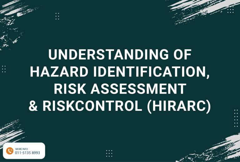 Understanding of Hazard Identification, Risk Assessment & Riskcontrol (Hirarc)