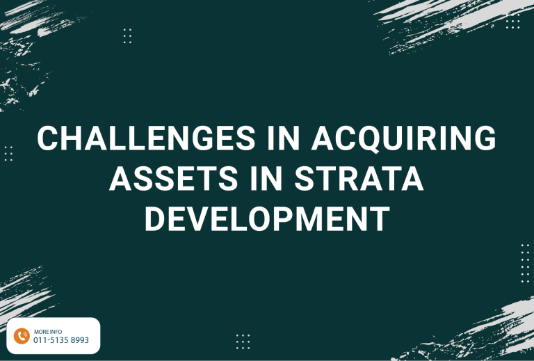 Challenges in Acquiring Assets in Strata Development