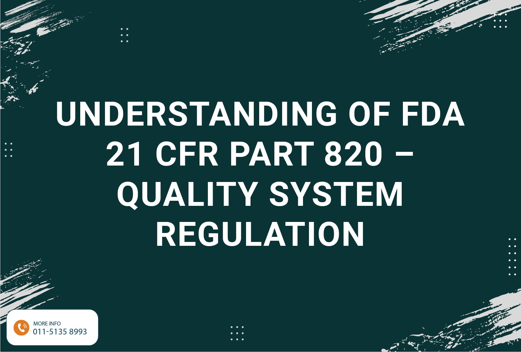 Understanding of Fda 21 Cfr Part 820 – Quality System Regulation