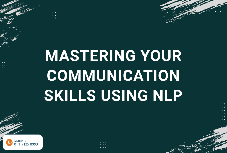 Mastering Your Communication Skills Using Nlp