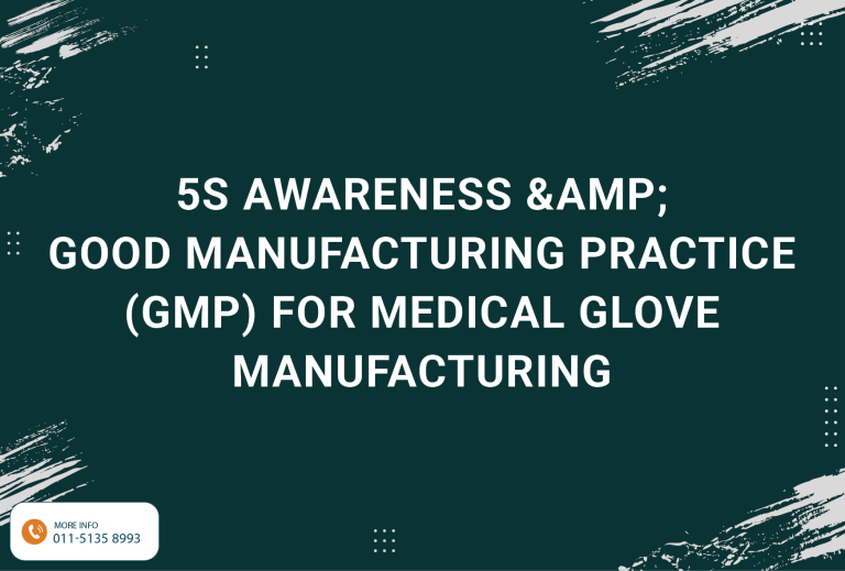 5S Awareness &Amp; Good Manufacturing Practice (Gmp) for Medical Glove Manufacturing