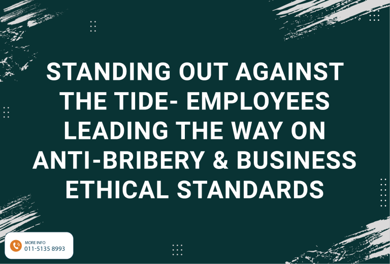 Standing Out Against the Tide- Employees Leading the Way on Anti-Bribery and Business Ethical Standards